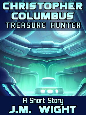 cover image of Christopher Columbus, Treasure Hunter